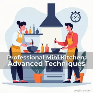 Artistic representation for Professional Mini Kitchen: Advanced Techniques