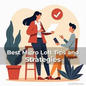 Artistic representation for Best Micro Loft Tips and Strategies